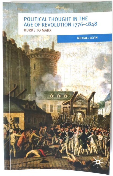 Political Thought in the Age of Revolution, 1776-1848: Burke to Marx