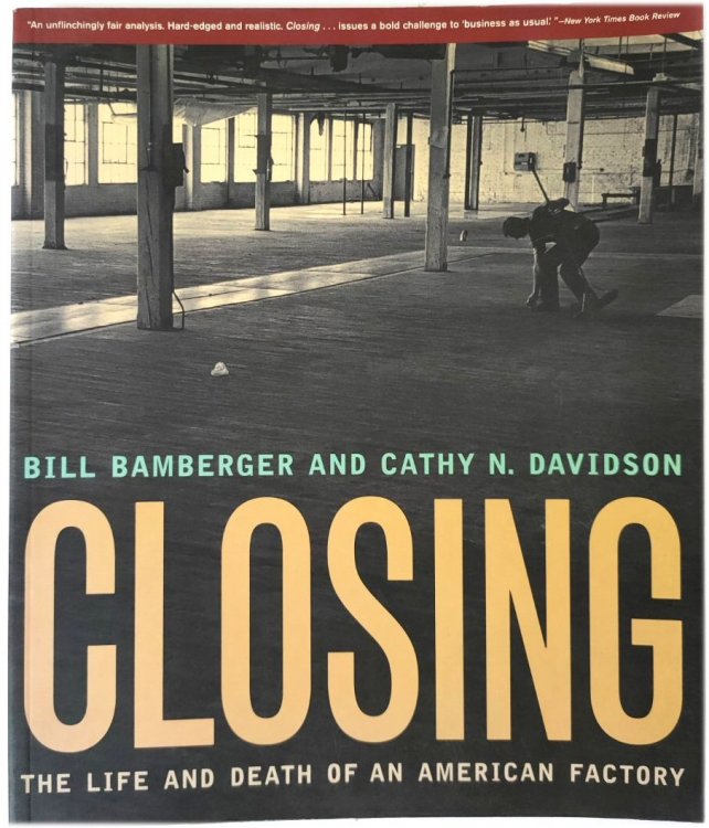 Closing: The Life and Death of an American Factory
