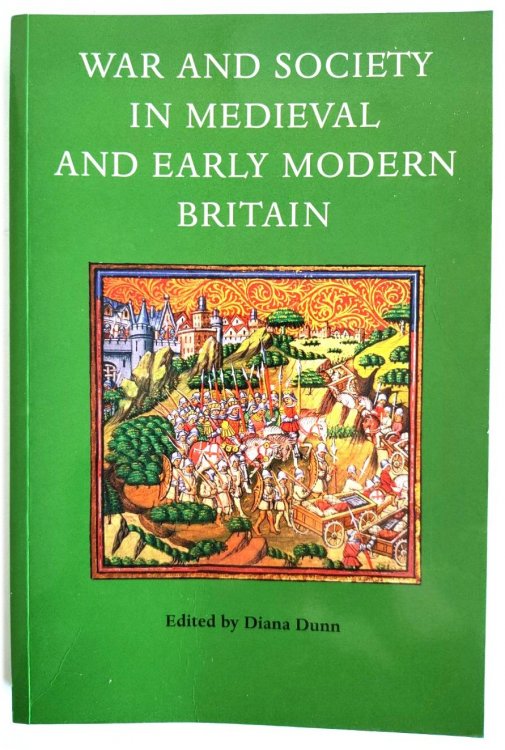 War and Society in Medieval and Early Modern Britain