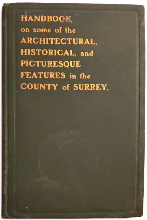 Handbook of Object-Lessons on Some of the Architectural, Historical, and Picturesque Features in the County of Surrey