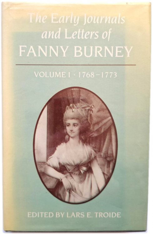 The Early Journals and Letters of Fanny Burney, Volume I: 1768-1773