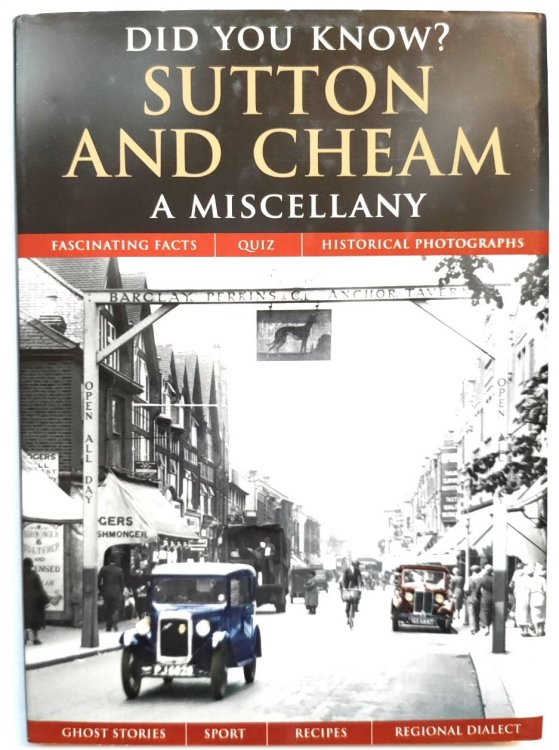 Did You Know: Sutton and Cheam - A Miscellany