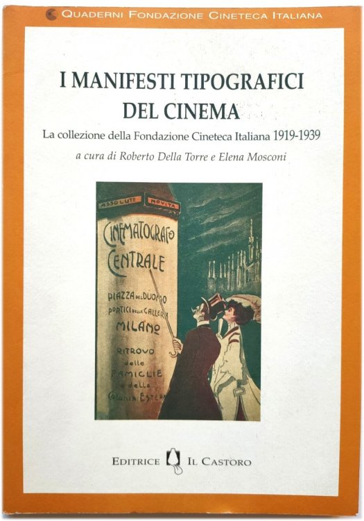 I Manifesti Tipografici Del Cinema: La Collezione Della Fondazione Cineteca Italiana 1919-1939