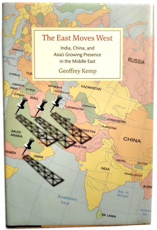 The East Moves West: India, China, and Asia's Growing Presence in the Middle East