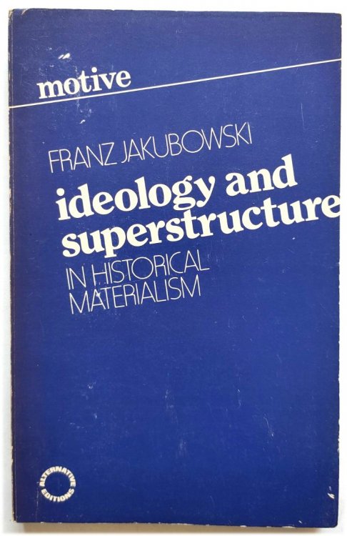 Ideology and Superstructure in Historical Materialism