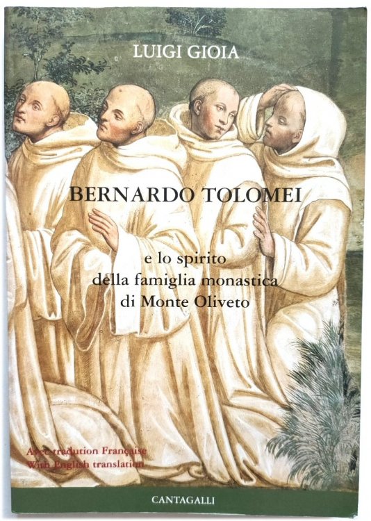 Bernardo Tolomei e Lo Spirito Della Famiglia Monastica Di Monte Oliveto