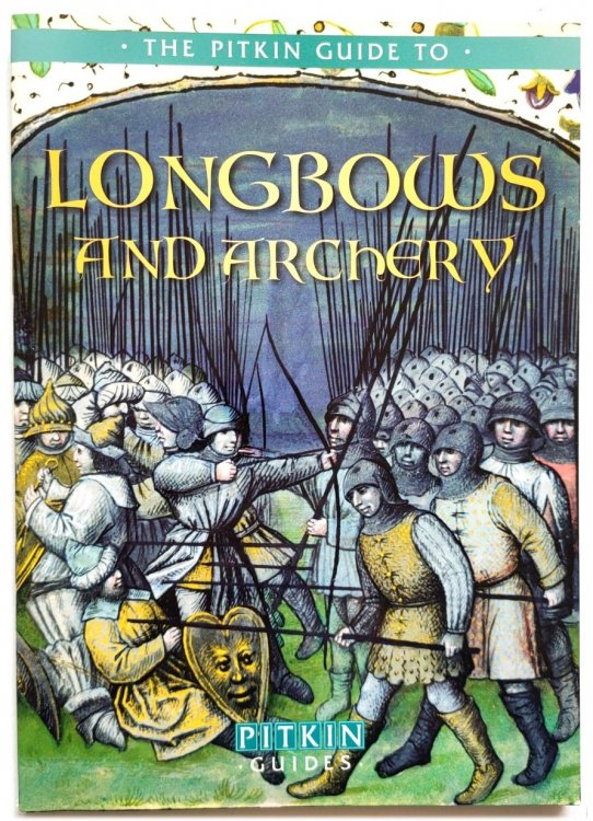 The Pitkin Guide to Longbows and Archery