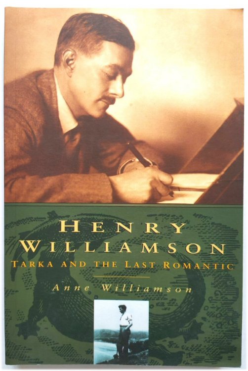 Henry Williamson: Tarka and the Last Romantic