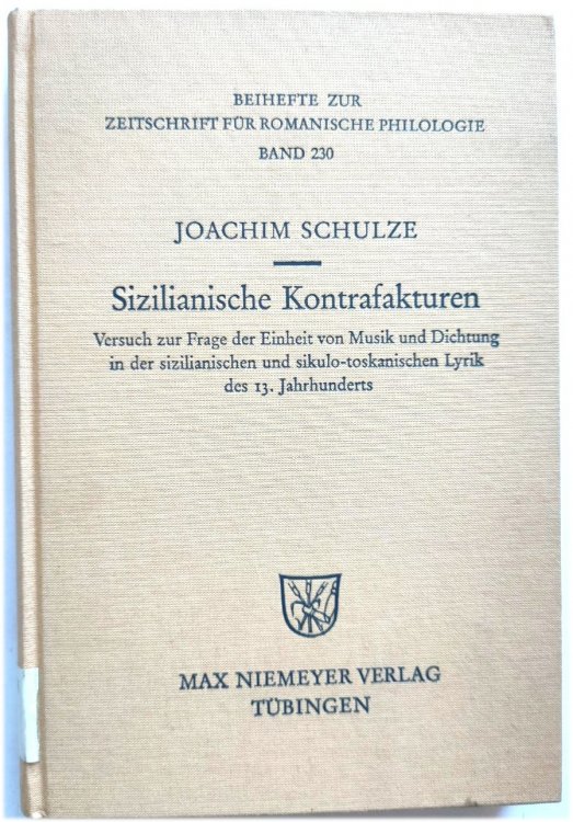 Sizilianische Kontrafakturen: Versuch Zur Frage Der Einheit Von Musik Und Dichtung in Der Sizilianischen Und Sikulo-Toskanischen Lyrik Des 13. Jahrhunderts