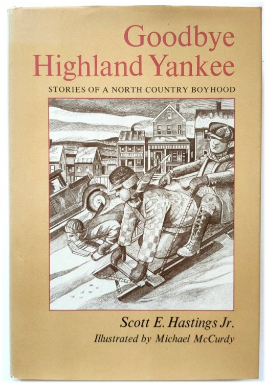 Goodbye Highland Yankee: Stories of a North Country Boyhood