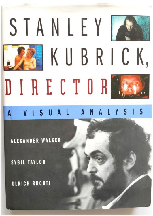 Image for Stanley Kubrick, Director: A Visual Analysis Stanley Kubrick, Director: A Visual Analysis