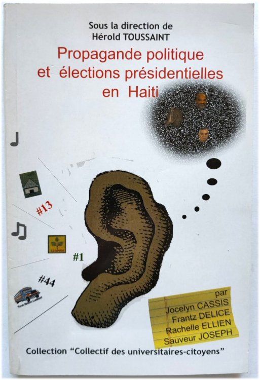Propagande Politique et ELECTIONS PRESIDENTIELLES En Haiti