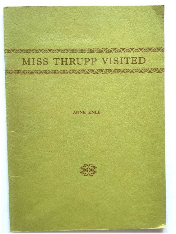 Miss Thrupp Visited: Some History and Reminiscences of a Village School