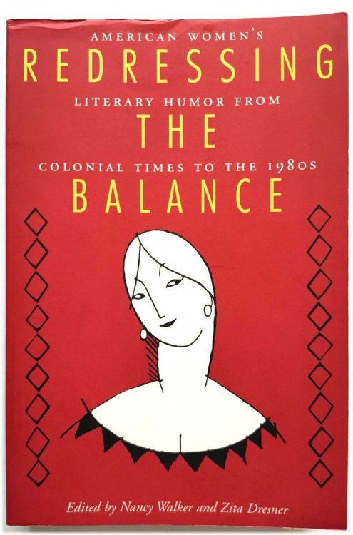Image for Redressing the Balance: American Women's Literary Humor from Colonial Times to the 1980s Redressing the Balance: American Women's Literary Humor from Colonial Times to the 1980s