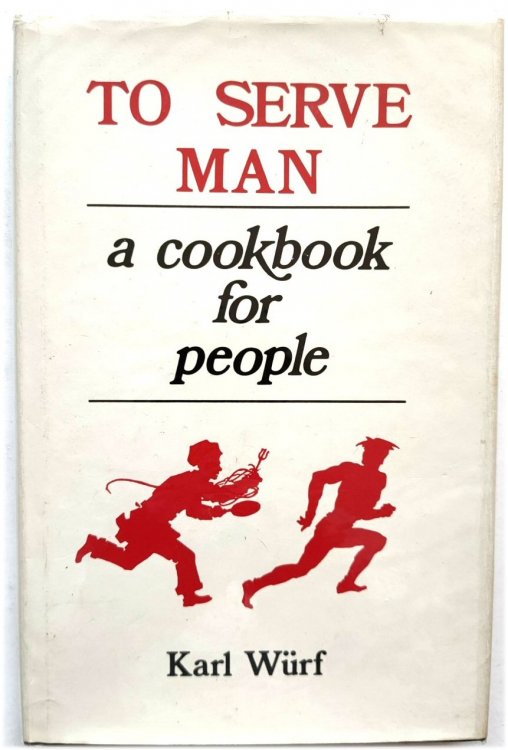 To Serve Man: A Cookbook for People