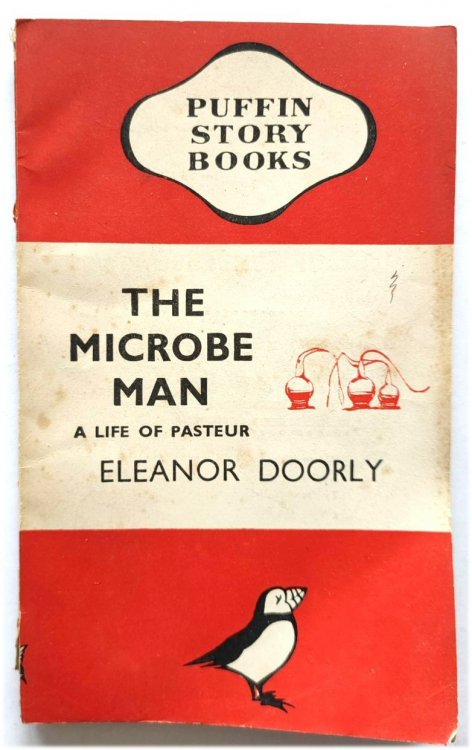 The Microbe Man: A Life of Pasteur