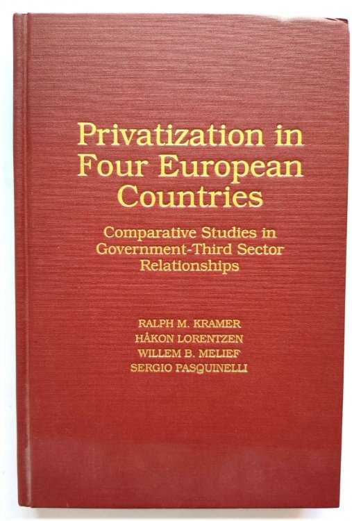 Image for Privatization in Four European Countries: Comparative Studies in Government-Third Sector Relationships Privatization in Four European Countries: Comparative Studies in Government-Third Sector Relationships