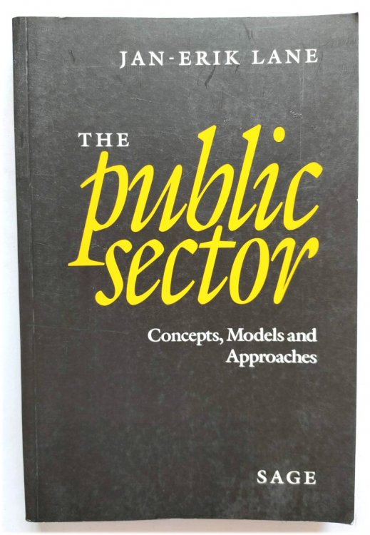 The Public Sector: Concepts, Models and Approaches