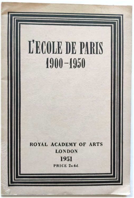 L'ECOLE De Paris, 1900-1950: Illustrated Souvenir