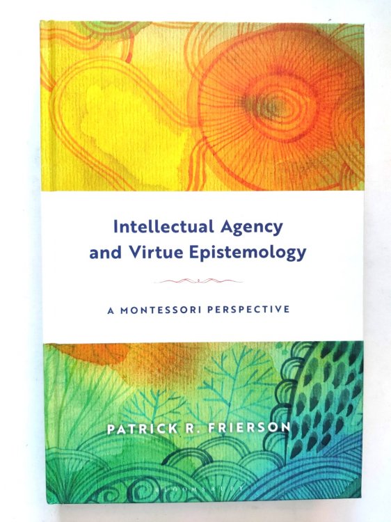 Image for Intellectual Agency and Virtue Epistemology Intellectual Agency and Virtue Epistemology