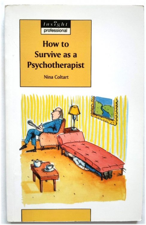 How to Survive as a Psychotherapist