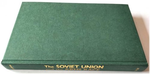 Image for The Soviet Union and the Arms Race The Soviet Union and the Arms Race