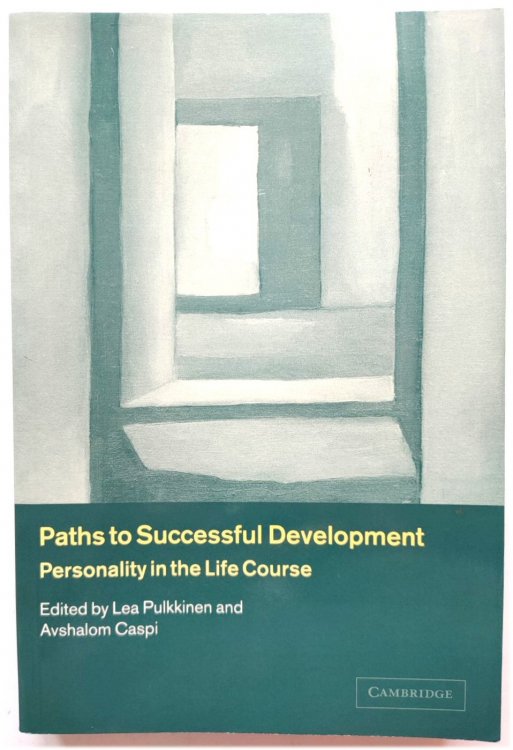 Image for Paths to Successful Development: Personality in the Life Course Paths to Successful Development: Personality in the Life Course
