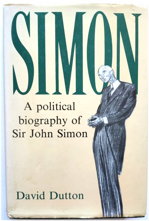 Simon: A Political Biography of Sir John Simon