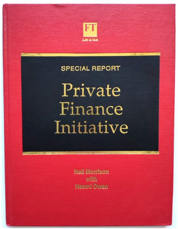 Private Finance Initiative: A Specially Commissioned Report
