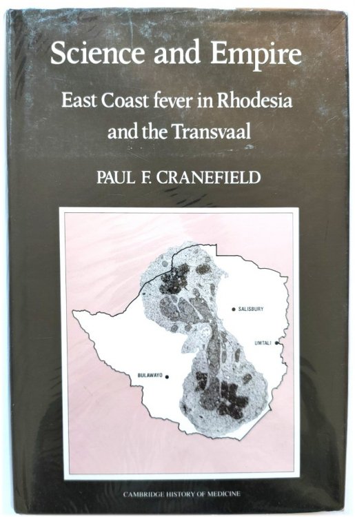 Science and Empire: East Coast Fever in Rhodesia and the Transvaal