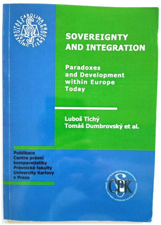 Sovereignity and Integration: Paradoxes and Development Within Europe Today