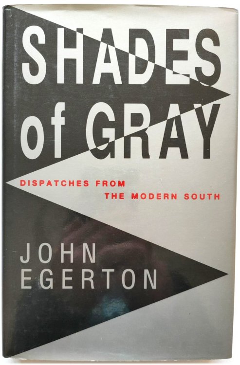 Image for Shades of Gray: Dispatches from the Modern South Shades of Gray: Dispatches from the Modern South
