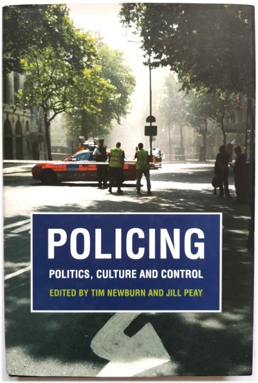 Policing: Politics, Culture and Control