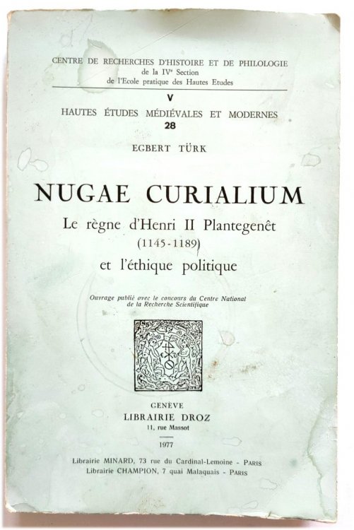 Nugae Curialium: Le REGNE d'Henri II PLANTEGENET (1145-1189) et L'ETHIQUE Politique