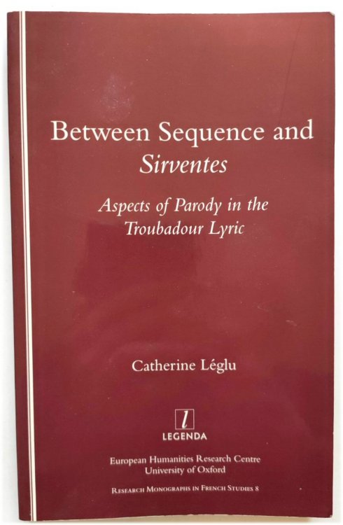 Between Sequence and Sirventes: Aspects of Parody in the Troubadour Lyric