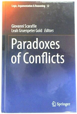 Paradoxes of Conflicts (Logic, Argumentation & Reasoning, 12)