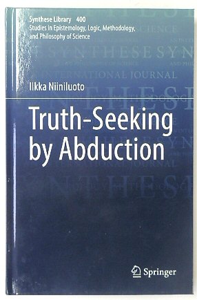 Truth-Seeking by Abduction: 400 (Synthese Library)