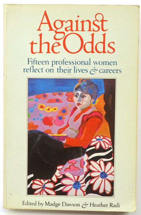 Against the Odds: Fifteen Professional Women Reflect on Their Lives and Careers