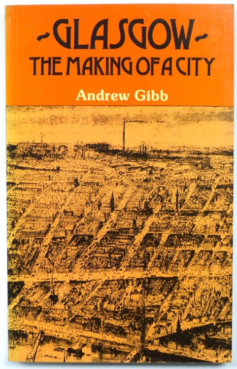 Glasgow: The Making of a City