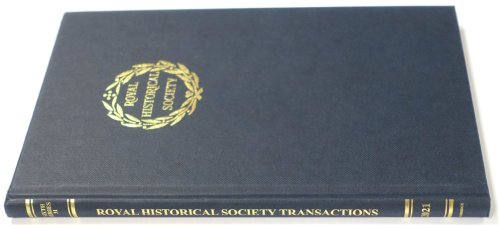 Transactions of the Royal Historical Society: Sixth Series: XXXI