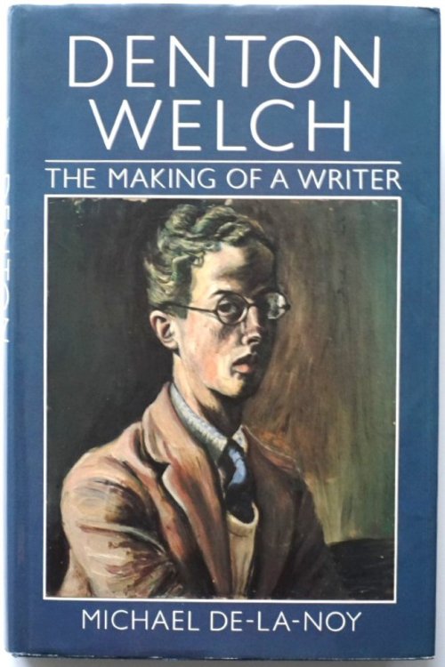 Denton Welch: The Making of a Writer