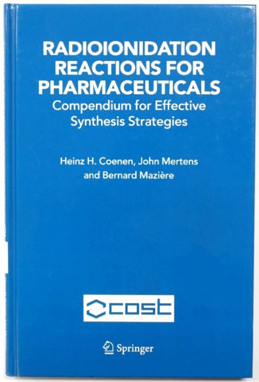 Radioionidation Reactions for Pharmaceuticals: Compendium for Effective Synthesis Strategies