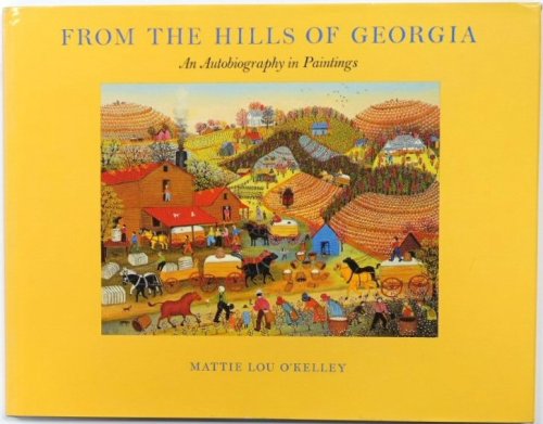 From the Hills of Georgia: An Autobiography in Paintings