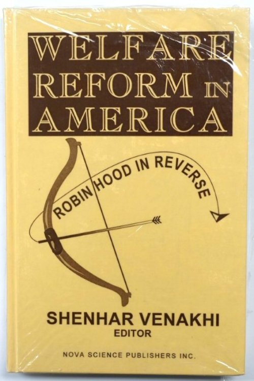 Welfare Reform in America: Robin Hood in Reverse