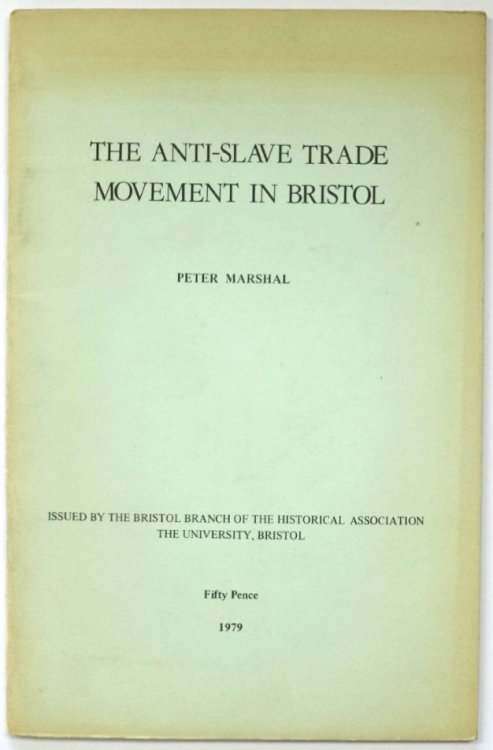 The Anti-Slave Trade Movement in Bristol