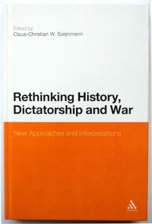 Rethinking History, Dictatorship and War: New Approaches and Interpretations