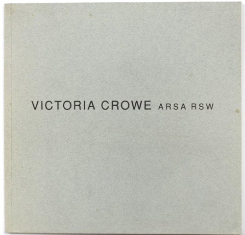 Victoria Crowe A.R.S.A., R.S.W.