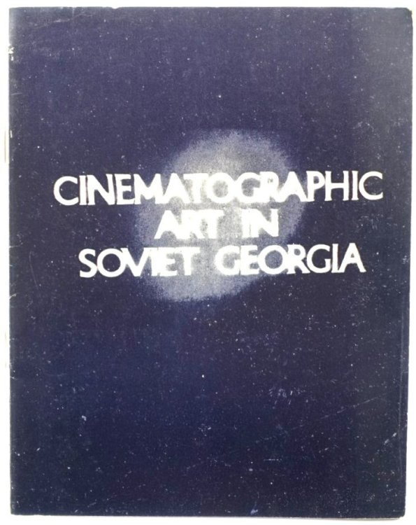 The Cinematographic Art in Soviet Georgia