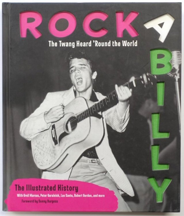 Rock A Billy: The Twang Head 'Round the World: The Complete Illustrated History