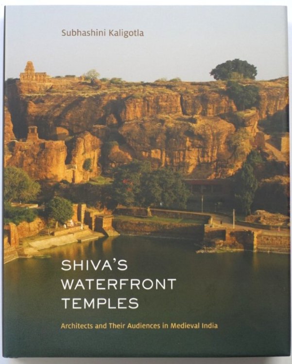 Shiva's Waterfront Temples: Architects and Their Audiences in Medieval India